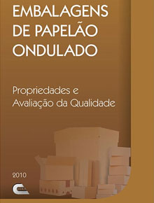 Embalagens de papelão ondulado: propriedades e avaliação da qualidade. 2010, 187p. ADI - 029